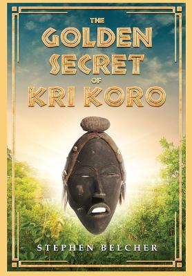 The Golden Secret of Kri Koro book