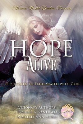 Hope Alive: Debilitated to Exhilarated with God book