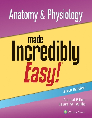 Anatomy & Physiology Made Incredibly Easy! book