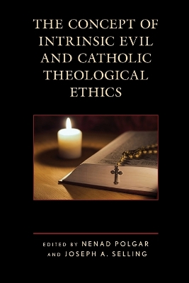 The Concept of Intrinsic Evil and Catholic Theological Ethics book