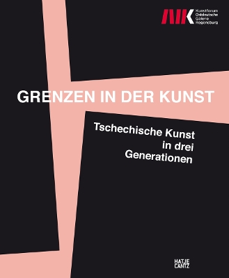 Grenzen in der Kunst (Bilingual edition): Tschechische Kunst in drei Generationen book