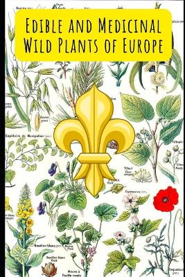 Edible and Medicinal Wild Plants of Europe book