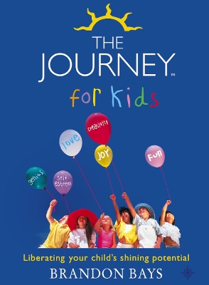 The Journey for Kids by Brandon Bays