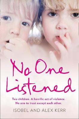 No One Listened by Isobel Kerr