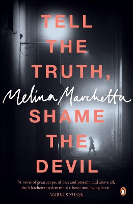 Tell The Truth, Shame The Devil by Melina Marchetta