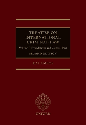 Treatise on International Criminal Law: Volume I: Foundations and General Part book