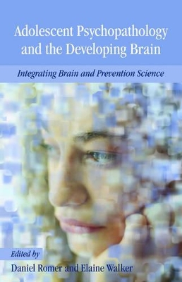 Adolescent Psychopathology and the Developing Brain book