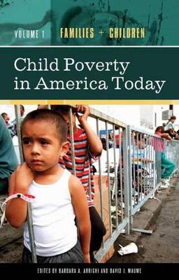 Child Poverty in America Today [4 volumes] by Barbara A. Arrighi