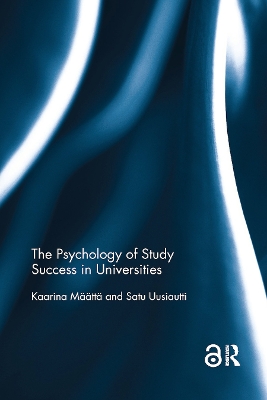 The The Psychology of Study Success in Universities by Kaarina Maatta