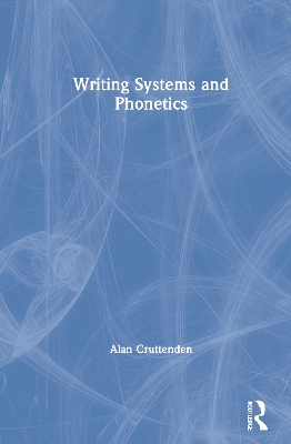 Writing Systems and Phonetics by Alan Cruttenden