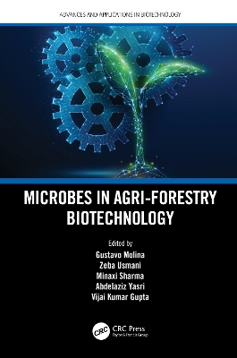 Microbes in Agri-Forestry Biotechnology by Gustavo Molina