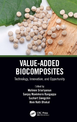 Value-Added Biocomposites: Technology, Innovation, and Opportunity by Malinee Sriariyanun