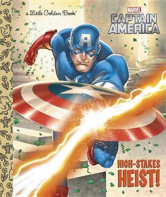 High-Stakes Heist! (Marvel: Captain America) book