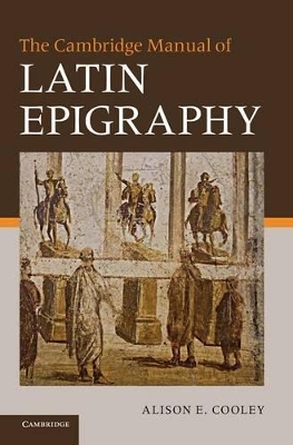 Cambridge Manual of Latin Epigraphy book