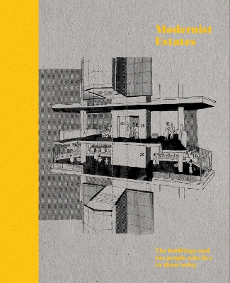Modernist Estates: The buildings and the people who live in them by Stefi Orazi