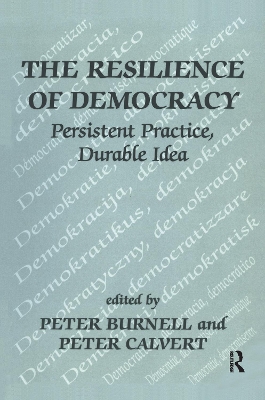 The Resilience of Democracy by Peter Burnell