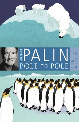 Pole To Pole by Michael Palin