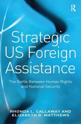 Strategic US Foreign Assistance by Rhonda L. Callaway