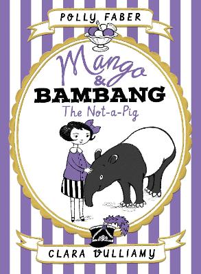 Mango & Bambang Book 1: The Not-a-Pig book