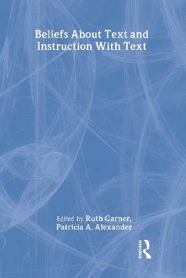 Beliefs About Text and Instruction with Text by Ruth Garner