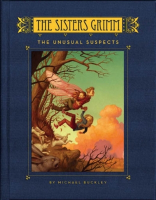 The Sisters Grimm by Michael Buckley