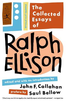 Mod Lib Collected Essays Of Ellison by Ralph Ellison