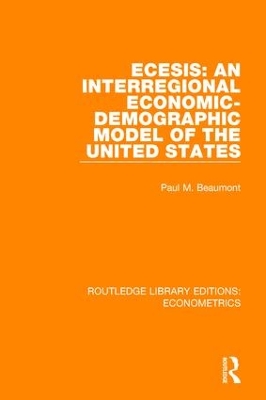 ECESIS: An Interregional Economic-Demographic Model of the United States book