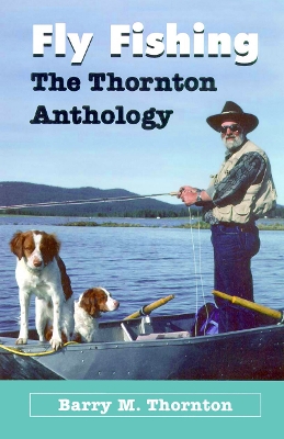 Fly Fishing - Thornton Anthology book