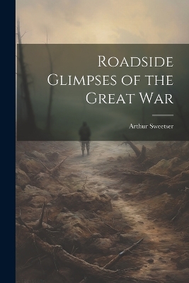 Roadside Glimpses of the Great War book