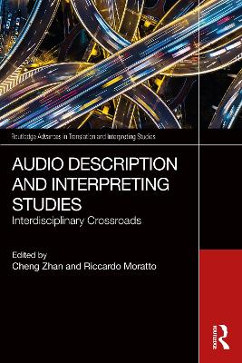 Audio Description and Interpreting Studies: Interdisciplinary Crossroads book