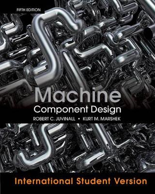 Machine Component Design by Robert C. Juvinall