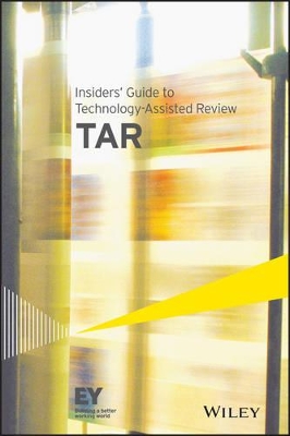 Insiders' Guide to Technology-assisted Review (Tar) book