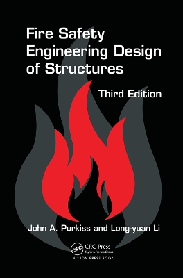 Fire Safety Engineering Design of Structures, Third Edition by John A. Purkiss