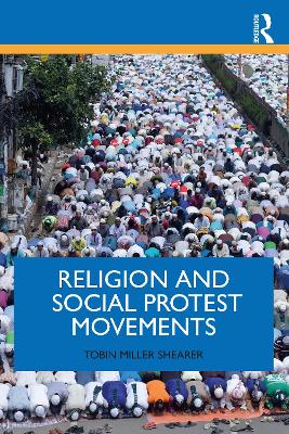 Religion and Social Protest Movements by Tobin Miller Shearer