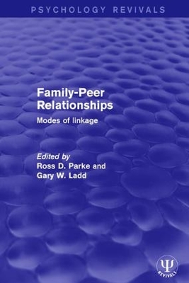 Family-Peer Relationships by Ross D. Parke