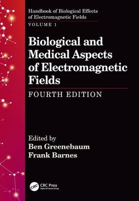 Biological and Medical Aspects of Electromagnetic Fields, Fourth Edition book