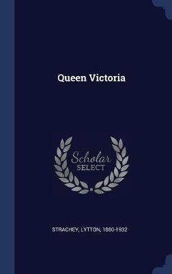 Queen Victoria by Lytton Strachey