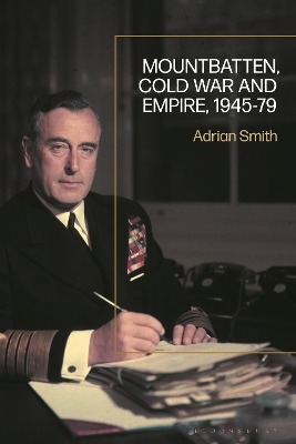 Mountbatten, Cold War and Empire, 1945-79 book