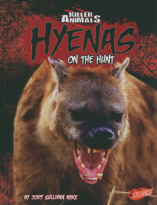 Hyenas by Jody S Rake