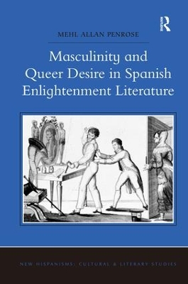 Masculinity and Queer Desire in Spanish Enlightenment Literature book