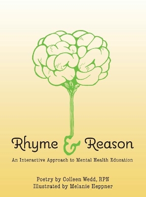 Rhyme and Reason: An Interactive Approach to Mental Health Education by Colleen Wedd