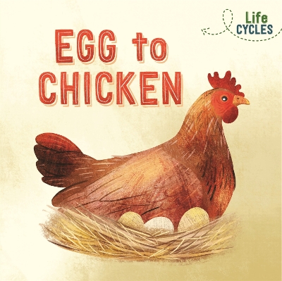Life Cycles: Egg to Chicken book