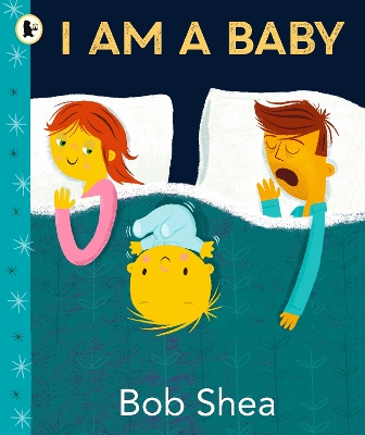 I Am a Baby by Bob Shea