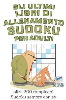 Gli ultimi libri di allenamento Sudoku per adulti oltre 200 rompicapi Sudoku sempre con sé book