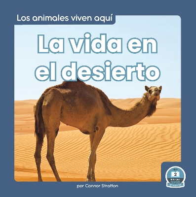 La vida en el desierto (Life in the Desert) by Connor Stratton