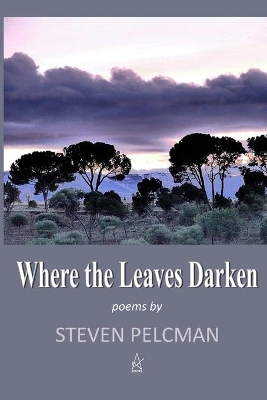 Where the Leaves Darken: A collection of poems book