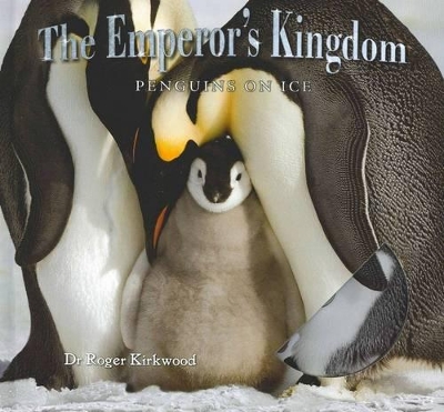 Emperor's Kingdom: Penguins On Ice book
