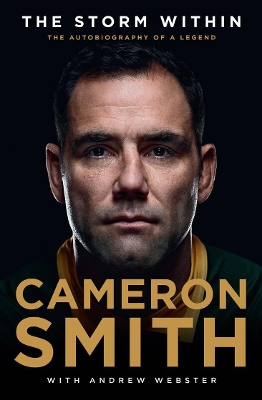 The Storm Within: Cameron Smith: The autobiography of a legend book