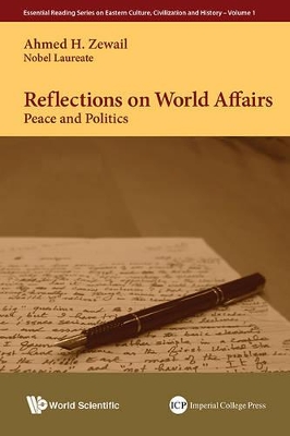 Reflections On World Affairs: Peace And Politics by Ahmed H Zewail