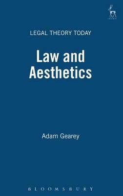 Law and Aesthetics by Adam Gearey
